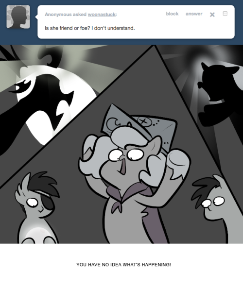 > Is she friend or foe? I don&rsquo;t understand.
YOU HAVE NO IDEA WHAT&rsquo;S HAPPENING!