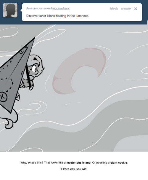 Why, what&rsquo;s this? That looks like a mysterious island! Or possibly a giant cookie.
Either way, you win!