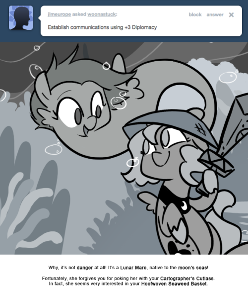 Why, it&rsquo;s not danger at all! It&rsquo;s a Lunar Mare, native to the moon&rsquo;s seas!
Fortunately, she forgives you for poking her with your Cartographer&rsquo;s Cutlass.
In fact, she seems very interested in your Hoofwoven Seaweed Basket.