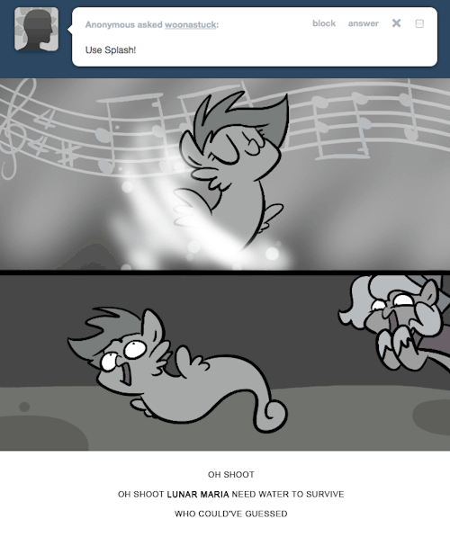 > Use Splash!
OH SHOOT
OH SHOOT LUNAR MARIA NEED WATER TO SURVIVE
WHO COULD&rsquo;VE GUESSED
