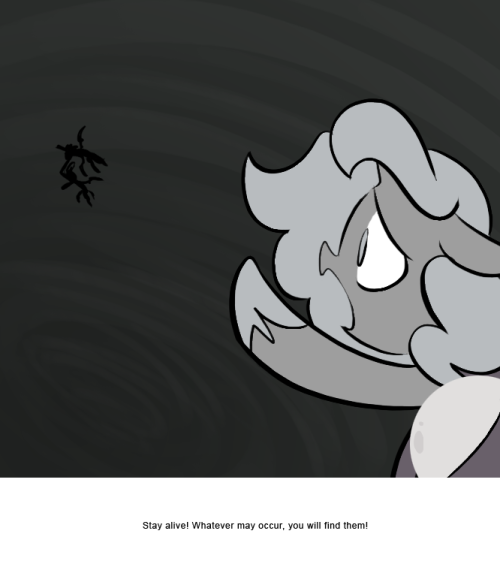 Stay alive! Whatever may occur, you will find them!