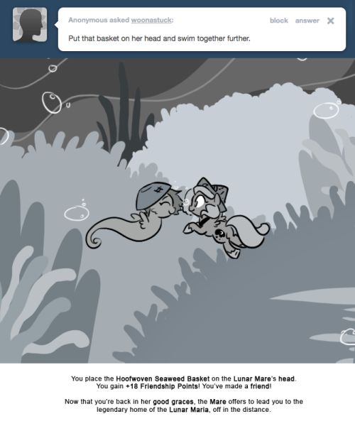 You place the Hoofwoven Seaweed Basket on the Lunar Mare&rsquo;s head. You gain +18 Friendship Points! You&rsquo;ve made a friend!
Now that you&rsquo;re back in her good graces, the Mare offers to lead you to the legendary home of the Lunar Maria, off in the distance.