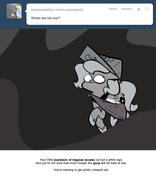 > Where are we now?
Your little explosion of magical excess cut out a while ago, and you&rsquo;re not sure how much longer the goop will be held at bay.
You&rsquo;re starting to get pretty creeped out.