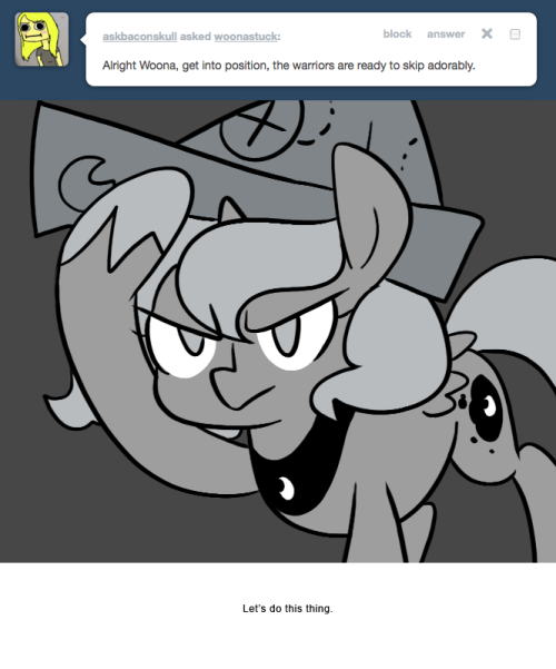 > Alright Woona, get into position, the warriors are ready to skip adorably.
Let’s do this thing.