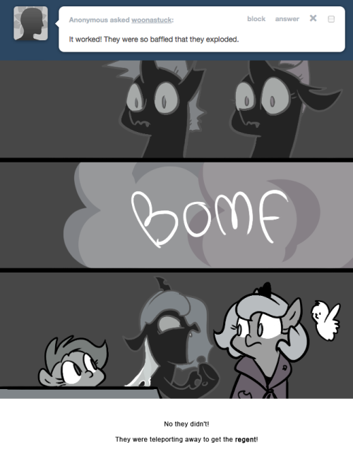 > It worked! They were so baffled that they exploded.
No they didn’t!
They were teleporting away to get the regent!