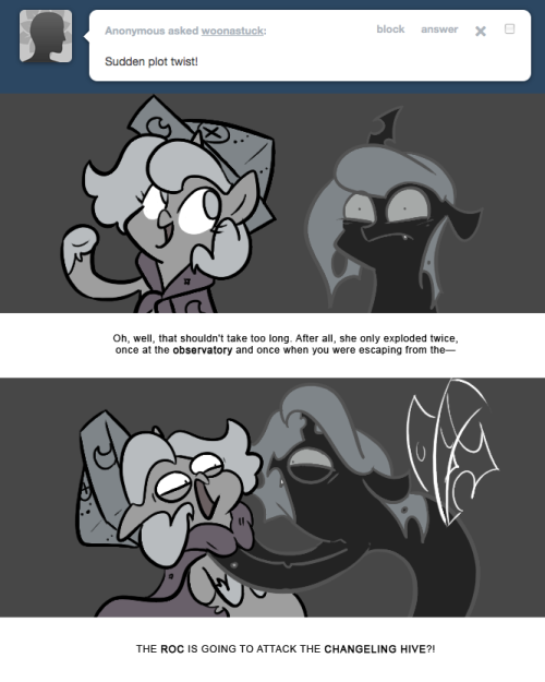 > Sudden plot twist!
Oh, well, that shouldn’t take too long. After all, she only exploded twice, once at the observatory and once when you were escaping from the—
THE ROC IS GOING TO ATTACK THE CHANGELING HIVE?!