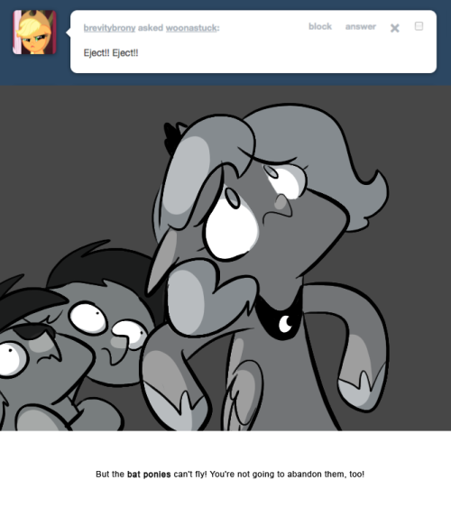 > Eject!! Eject!!
But the bat ponies can’t fly! You’re not going to abandon them, too!