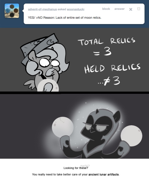 > YES/ >NO Reason: Lack of entire set of moon relics.
Looking for these?
You really need to take better care of your ancient lunar artifacts.