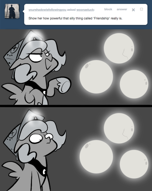 > Show her how powerful that silly thing called ‘Friendship’ really is.
